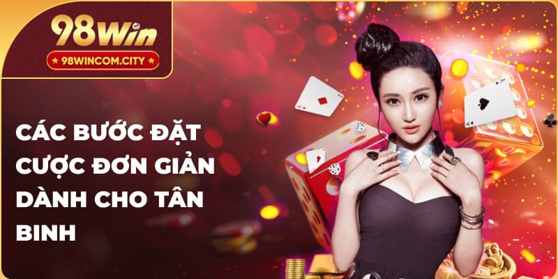 Các bước đặt cược đơn giản dành cho tân binh
